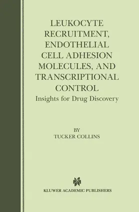 Collins |  Leukocyte Recruitment, Endothelial Cell Adhesion Molecules, and Transcriptional Control | Buch |  Sack Fachmedien