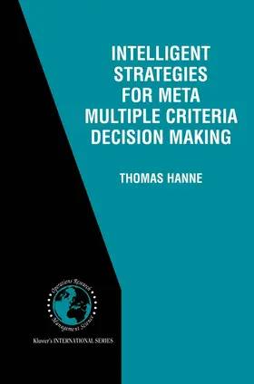 Hanne |  Intelligent Strategies for Meta Multiple Criteria Decision Making | Buch |  Sack Fachmedien
