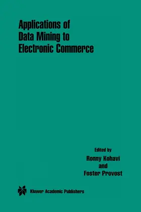 Kohavi / Provost |  Applications of Data Mining to Electronic Commerce | Buch |  Sack Fachmedien