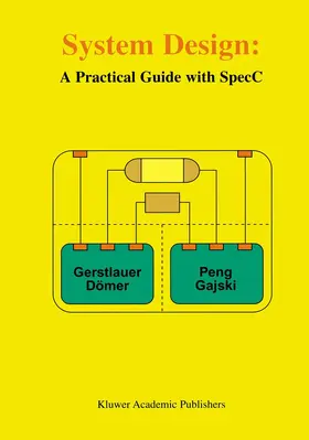 Gerstlauer / Gajski / Dömer |  System Design | Buch |  Sack Fachmedien