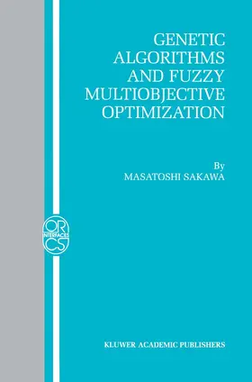 Sakawa |  Genetic Algorithms and Fuzzy Multiobjective Optimization | Buch |  Sack Fachmedien