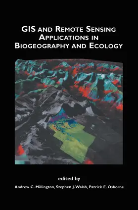 Millington / Osborne / Walsh |  GIS and Remote Sensing Applications in Biogeography and Ecology | Buch |  Sack Fachmedien