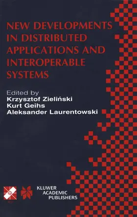 Zielinski / Geihs / Laurentowski |  New Developments in Distributed Applications and Interoperable Systems | Buch |  Sack Fachmedien