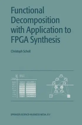 Scholl |  Functional Decomposition with Applications to FPGA Synthesis | Buch |  Sack Fachmedien