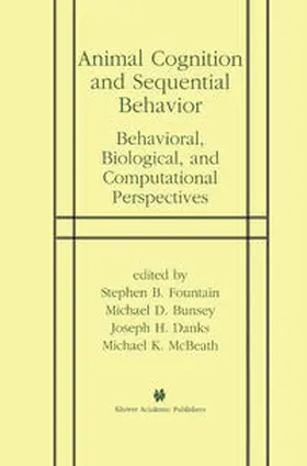 Fountain / McBeath / Bunsey |  Animal Cognition and Sequential Behavior | Buch |  Sack Fachmedien