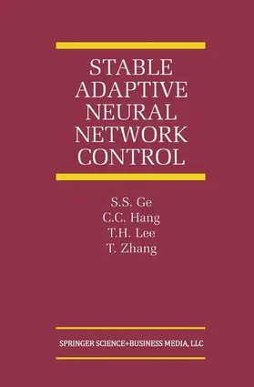 Ge / Hang / Lee |  Stable Adaptive Neural Network Control | Buch |  Sack Fachmedien