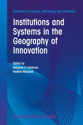 Massard / Feldman |  Institutions and Systems in the Geography of Innovation | Buch |  Sack Fachmedien