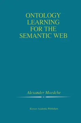Maedche |  Ontology Learning for the Semantic Web | Buch |  Sack Fachmedien