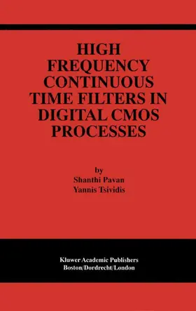 Tsividis / Pavan |  High Frequency Continuous Time Filters in Digital CMOS Processes | Buch |  Sack Fachmedien