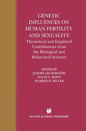 Rodgers / Miller / Rowe |  Genetic Influences on Human Fertility and Sexuality | Buch |  Sack Fachmedien
