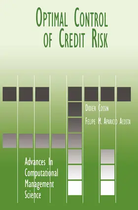 Aparicio Acosta / Cossin |  Optimal Control of Credit Risk | Buch |  Sack Fachmedien