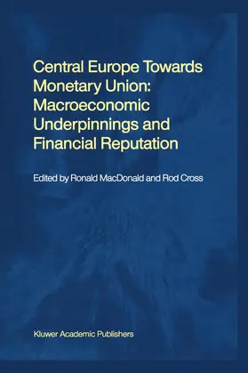 Cross / MacDonald |  Central Europe towards Monetary Union: Macroeconomic Underpinnings and Financial Reputation | Buch |  Sack Fachmedien