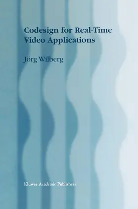 Wilberg |  Codesign for Real-Time Video Applications | Buch |  Sack Fachmedien