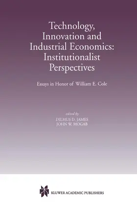 Mogab / James |  Technology, Innovation and Industrial Economics: Institutionalist Perspectives | Buch |  Sack Fachmedien