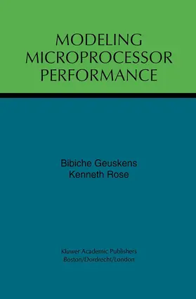 Rose / Geuskens |  Modeling Microprocessor Performance | Buch |  Sack Fachmedien