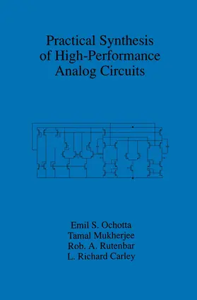 Ochotta / Carley / Mukherjee |  Practical Synthesis of High-Performance Analog Circuits | Buch |  Sack Fachmedien
