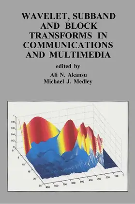 Akansu / Medley |  Wavelet, Subband and Block Transforms in Communications and Multimedia | Buch |  Sack Fachmedien