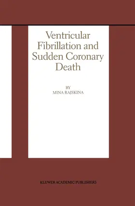 Rajskina |  Ventricular Fibrillation and Sudden Coronary Death | Buch |  Sack Fachmedien