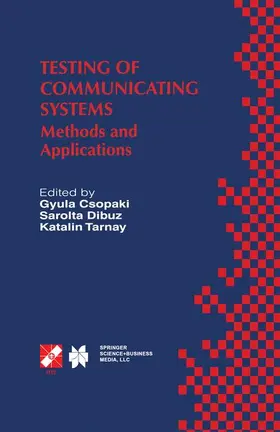 Csopaki / Tarnay / Dibuz |  Testing of Communicating Systems | Buch |  Sack Fachmedien
