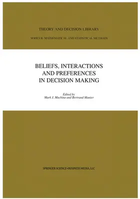 Munier / Machina |  Beliefs, Interactions and Preferences | Buch |  Sack Fachmedien