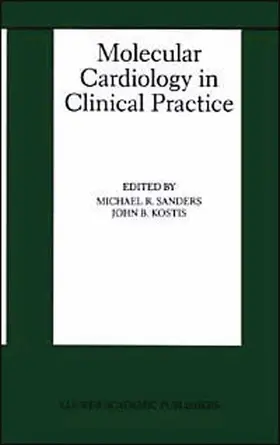 Sanders / Kostis |  Molecular Cardiology in Clinical Practice | Buch |  Sack Fachmedien