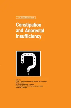 Ewe / Enck / Eckardt |  Constipation and Ano-Rectal Insufficiency | Buch |  Sack Fachmedien