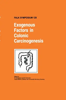 Scheppach / Scheurlen |  Exogenous Factors in Colonic Carcinogenesis | Buch |  Sack Fachmedien