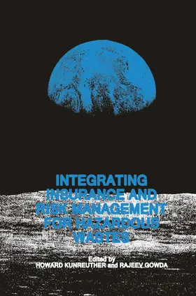 Gowda / Kunreuther |  Integrating Insurance and Risk Management for Hazardous Wastes | Buch |  Sack Fachmedien