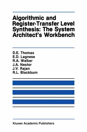 Thomas / Lagnese / Nestor |  Algorithmic and Register-Transfer Level Synthesis: The System Architect¿s Workbench | Buch |  Sack Fachmedien