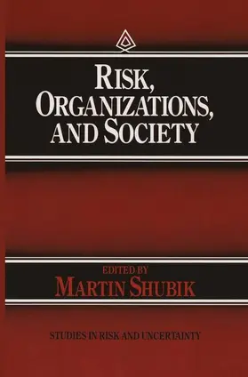 Shubik |  Risk, Organizations, and Society | Buch |  Sack Fachmedien