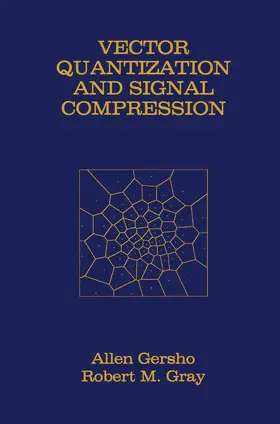 Gray / Gersho |  Vector Quantization and Signal Compression | Buch |  Sack Fachmedien