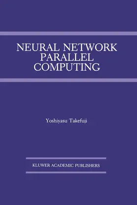 Takefuji |  Neural Network Parallel Computing | Buch |  Sack Fachmedien