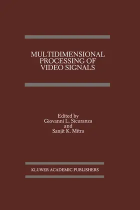 Sicuranza / Mitra |  Multidimensional Processing of Video Signals | Buch |  Sack Fachmedien