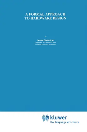 Staunstrup |  A Formal Approach to Hardware Design | Buch |  Sack Fachmedien