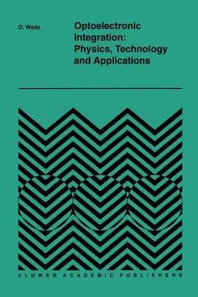 Wada |  Optoelectronic Integration: Physics, Technology and Applications | Buch |  Sack Fachmedien
