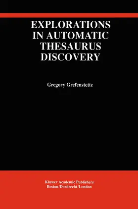 Grefenstette |  Explorations in Automatic Thesaurus Discovery | Buch |  Sack Fachmedien