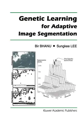 Bhanu / Sungkee Lee |  Genetic Learning for Adaptive Image Segmentation | Buch |  Sack Fachmedien