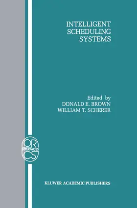 Scherer / Brown |  Intelligent Scheduling Systems | Buch |  Sack Fachmedien