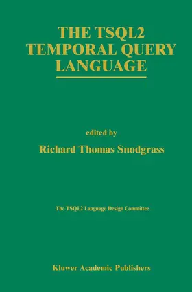 Snodgrass |  The TSQL2 Temporal Query Language | Buch |  Sack Fachmedien