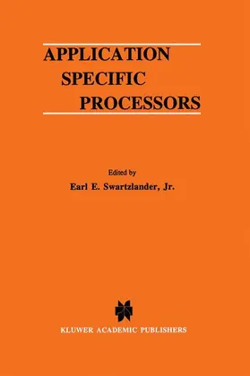 Swartzlander / Swartzlander Jr. |  Application Specific Processors | Buch |  Sack Fachmedien