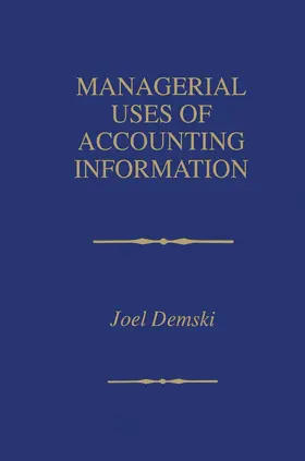 Demski | Managerial Uses of Accounting Information | Buch | 978-0-7923-9847-9 | sack.de