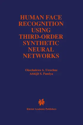 Uwechue / Pandya |  Human Face Recognition Using Third-Order Synthetic Neural Networks | Buch |  Sack Fachmedien