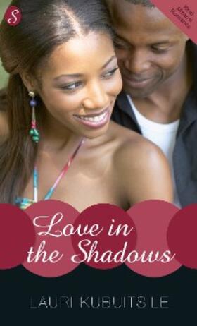 Kubuitsile |  Love in the Shadows | eBook | Sack Fachmedien