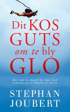 Joubert |  Dit kos guts om te bly glo | eBook | Sack Fachmedien