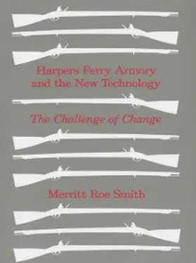 Smith |  Harpers Ferry Armory and the New Technology | eBook | Sack Fachmedien