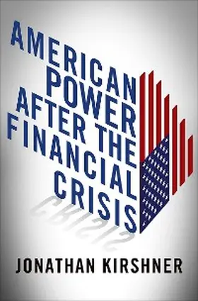 Kirshner |  American Power after the Financial Crisis | eBook | Sack Fachmedien