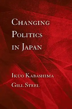 Kabashima / Steel |  Changing Politics in Japan | eBook | Sack Fachmedien