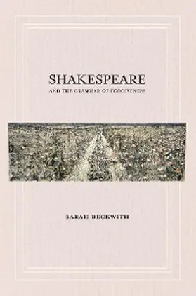 Beckwith |  Shakespeare and the Grammar of Forgiveness | eBook | Sack Fachmedien