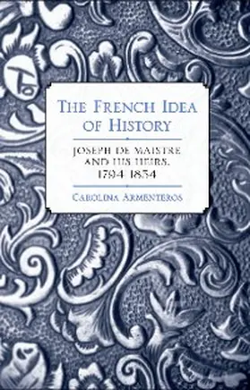 Armenteros |  The French Idea of History | eBook | Sack Fachmedien