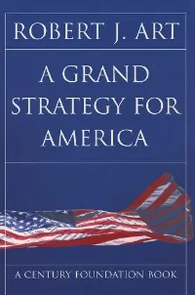 Art |  A Grand Strategy for America | eBook | Sack Fachmedien